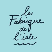 La Fabrique de l'Isle