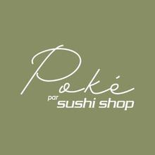Poké par Sushi Shop Belvédere
